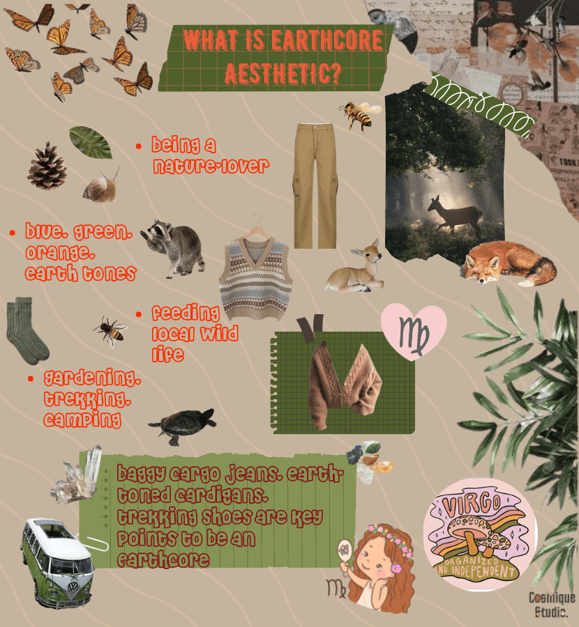 The key points of earthcore aesthetic associated with Virgo sign including nature-loving, earth tones, feeding local wildlife, gardening, camping, baggy cargo jeans, cardigans, trekking shoes, etc.